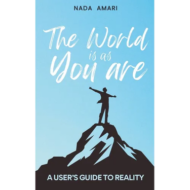 The World is as You Are: A User's Guide to Reality
