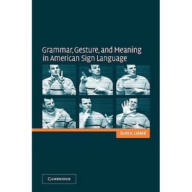 Grammar, Gesture, and Meaning in American Sign Language