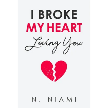 I Broke My Heart Loving You