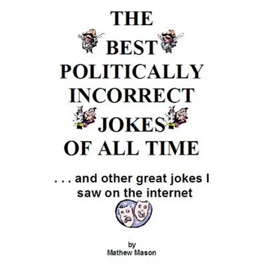 The Best Politically Incorrect Jokes Of All Time