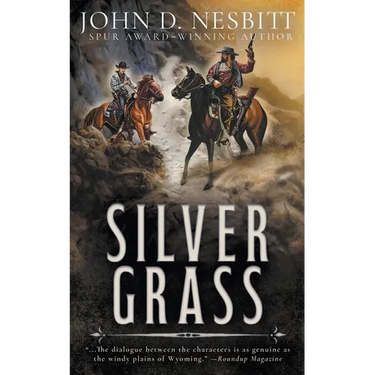 Silver Grass: A Classic Western Adventure