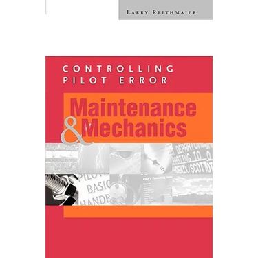 Controlling Pilot Error: Maintenance and Mechanics