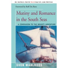Mutiny and Romance in the South Seas: A Companion to the Bounty Adventure