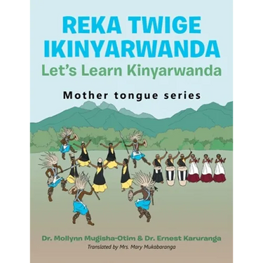 Reka Twige Ikinyarwanda Let's Learn Kinyarwanda