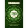 Ayurveda for Beginners: The Alchemy of Ayurveda, Yoga & Natural Food for Anxiety, Tension, Depression, Stress & More