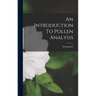 An Introduction To Pollen Analysis