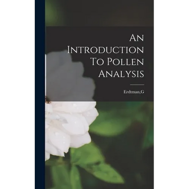 An Introduction To Pollen Analysis