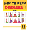 How to Draw Dresses for Kids - Volume 1