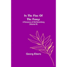 In The Fire Of The Forge; A Romance of Old Nuremberg (Volume III)