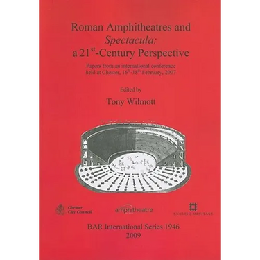 Roman Amphitheatres and Spectacula: a 21st-Century Perspective