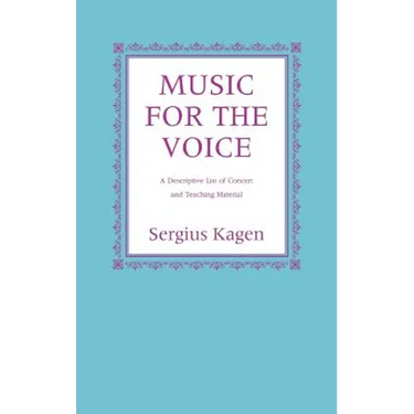 Music for the Voice, Revised Edition: A Descriptive List of Concert and Teaching Material