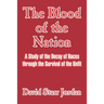 The Blood of the Nation: A Study of the Decay of Races Through the Survival of the Unfit