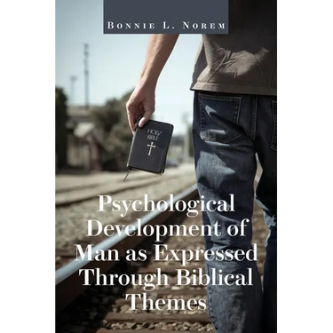 Psychological Development of Man As Expressed Through Biblical Themes