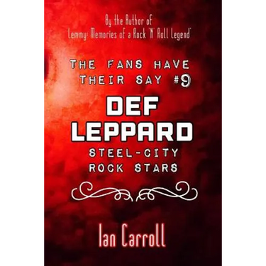 The Fans Have Their Say #9 Def Leppard: 'Steel-City' Rock Stars