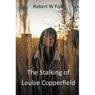 The Stalking of Louise Copperfield