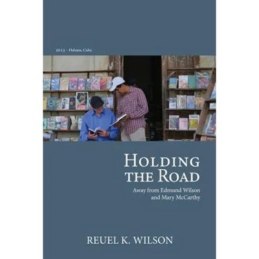Holding the Road: Away from Edmund Wilson and Mary McCarthy