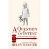 A Question of Intent: Child Abuse and the Justice System