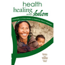 Health, Healing, and Shalom: Frontiers and Challenges for Christian Healthcare Missions