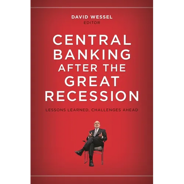 Central Banking After the Great Recession: Lessons Learned, Challenges Ahead