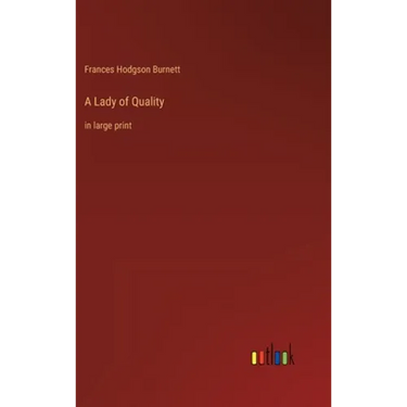 A Lady of Quality: in large print