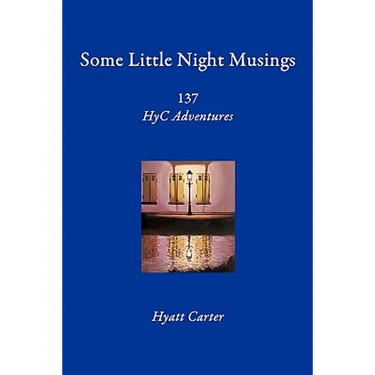 Some Little Night Musings: 137 HyC Adventures