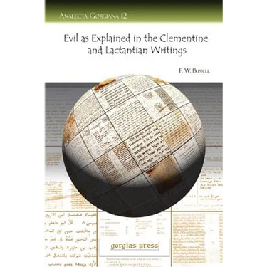Evil as Explained in the Clementine and Lactantian Writings