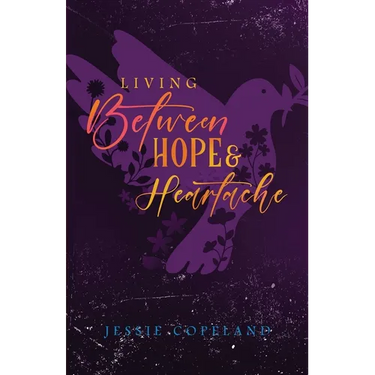 Living Between Hope and Heartache