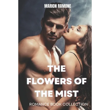 The Flowers of the Mist: Romance Book Collection