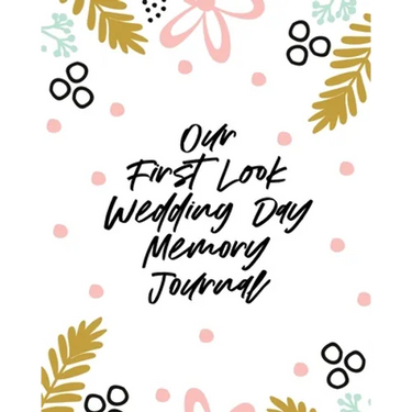 Our First Look Wedding Day Memory Journal: Wedding Day Bride and Groom Love Notes