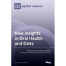 New Insights in Oral Health and Diets