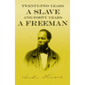 Twenty-Two Years a Slave - And Forty Years a Freeman