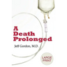 A Death Prolonged: Large Print Version