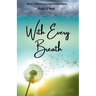 With Every Breath