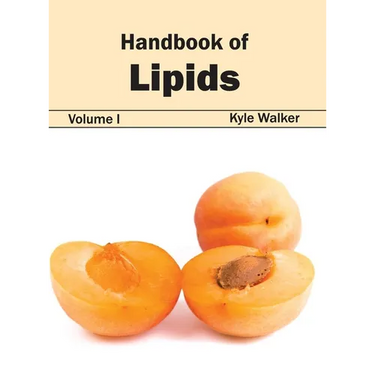 Handbook of Lipids: Volume I
