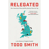 Relegated: One American's Pints-And-Pies Journey from the Top to the Bottom of English Football