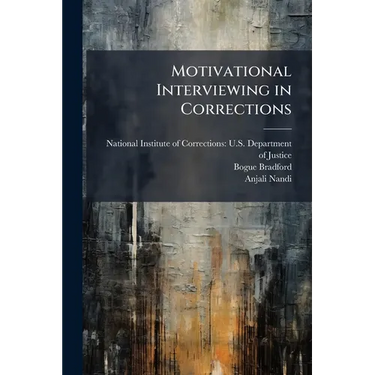 Motivational Interviewing in Corrections