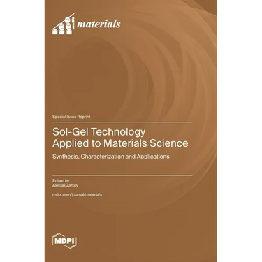 Sol-Gel Technology Applied to Materials Science: Synthesis, Characterization and Applications