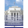 The ABC of the Federal Reserve System: Why the Federal Reserve System Was Called Into Being, the Main Features of Its Organization, and How It Works