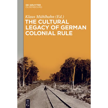 The Cultural Legacy of German Colonial Rule