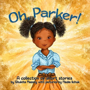 Oh Parker!: A Collection of Short Stories