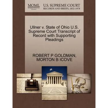 Ullner V. State of Ohio U.S. Supreme Court Transcript of Record with Supporting Pleadings