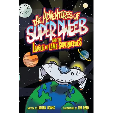 The Adventures of Super Dweeb and the League of Lame Superheroes