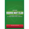 History of Odoro Ikot Clan: In Essien Udim Local Government Area, Akwa Ibom State, Nigeria