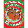 The Turkey Who Came for Christmas