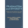 Pragmatism and Diversity: Dewey in the Context of Late Twentieth Century Debates