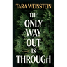 The Only Way Out Is Through