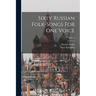 Sixty Russian Folk-songs For One Voice; Volume 2