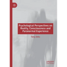 Psychological Perspectives on Reality, Consciousness and Paranormal Experience