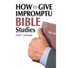 How to Give Impromptu Bible Studies
