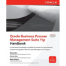 Oracle Business Process Management Suite 11g Handbook